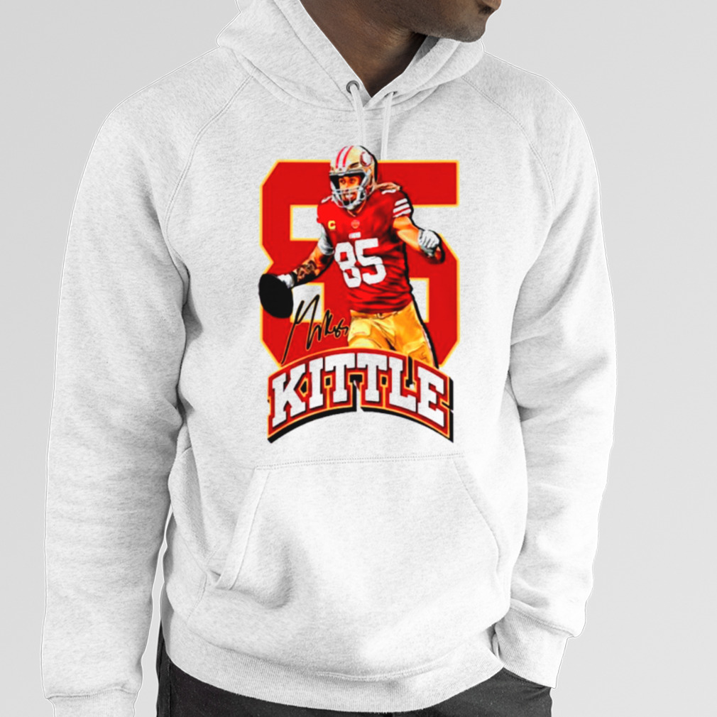 San Francisco 49Ers George Kittle 2022 shirt, hoodie, sweater, long sleeve  and tank top