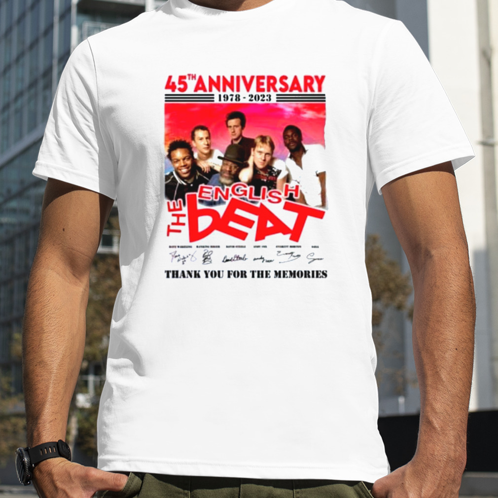 45th Anniversary 1978 – 2023 The English Beat Thank You For The Memories Signatures Shirt