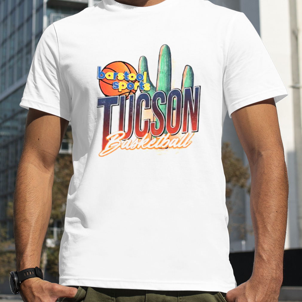 Barstool Sports Tucson Basketball Shirt