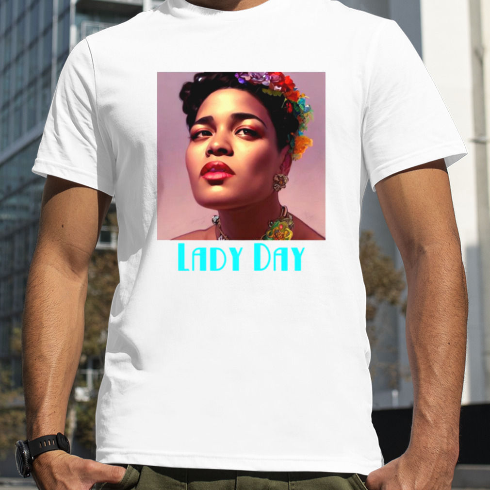 Beautiful Illustration Of Jazz Diva Billie Holiday Lady Day shirt