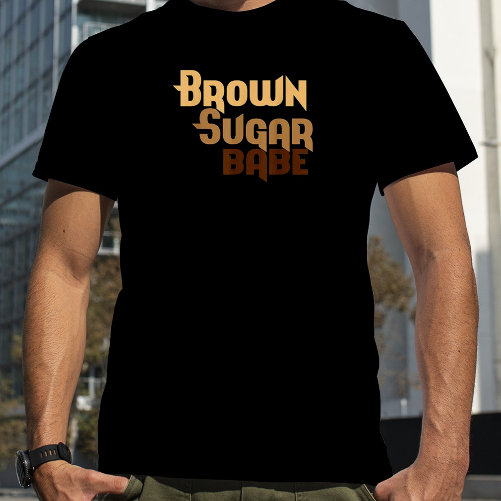 Brown Babe Sugar Juneteenth Melanin Pride African American T-Shirt