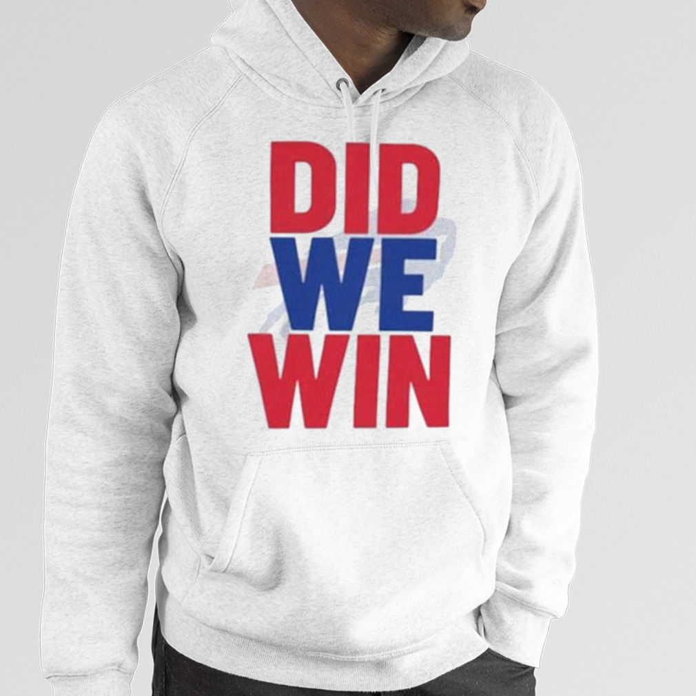 Did We Win Hamlin Strong Hamlin Buffalo Bills 2023 Shirt