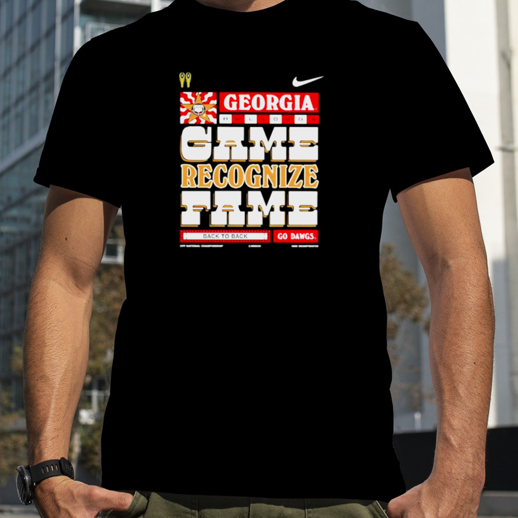 Georgia Bulldogs Game Recognize Fame Back To Back Go Dawgs shirt