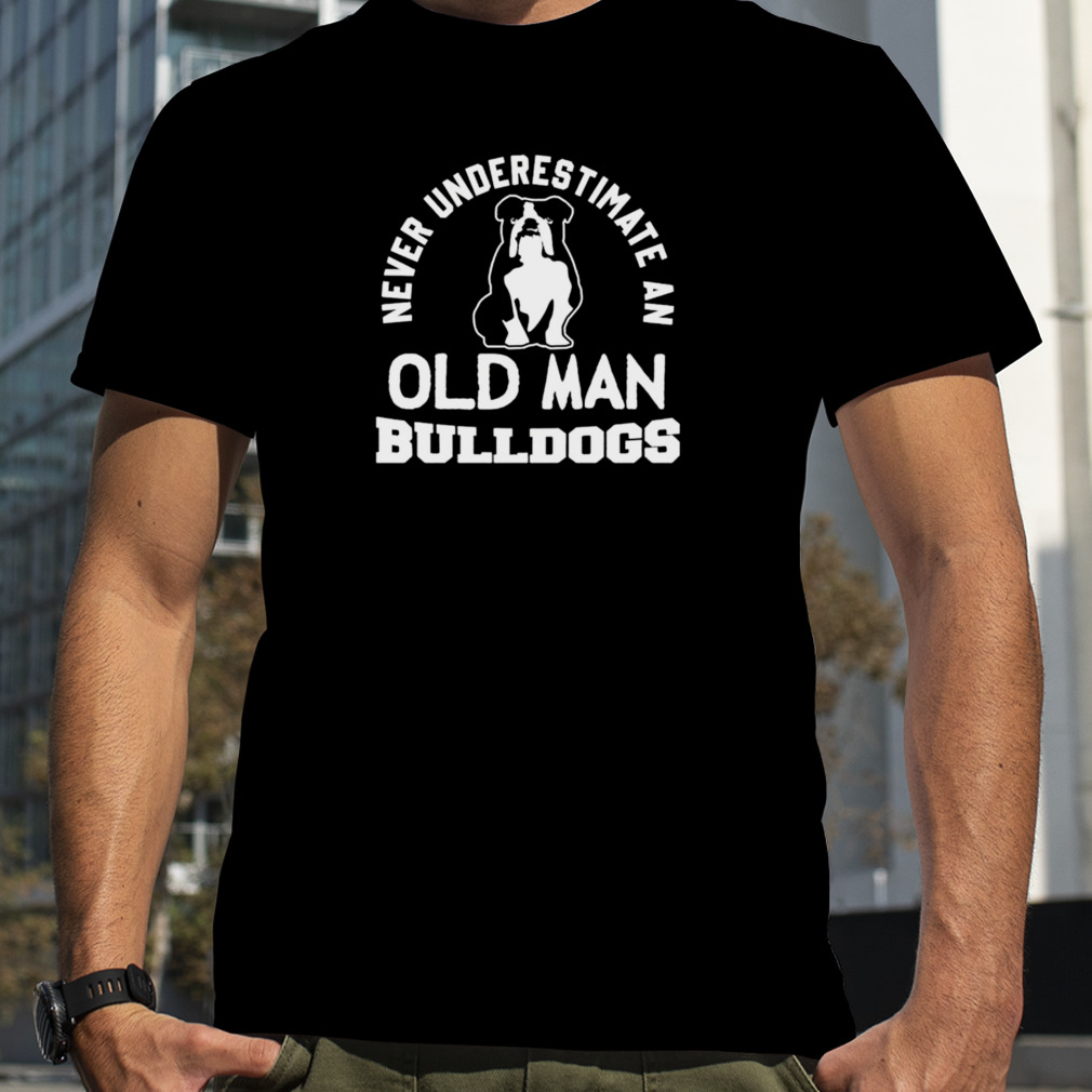 Georgia Bulldogs Never underestimate an old man Bulldogs shirt
