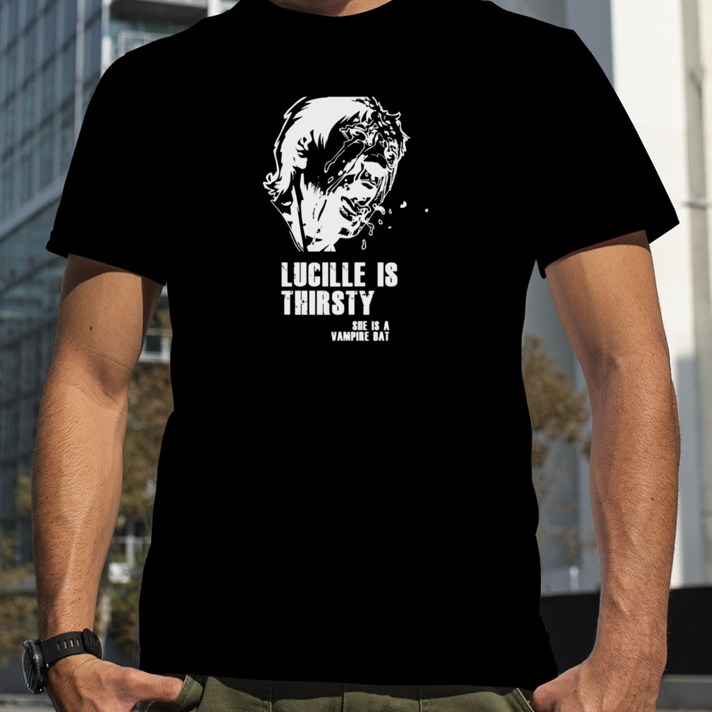 Lucille Is Thirsty She Is A Vampire Rat The Walking Dead shirt