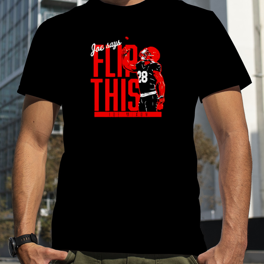 Buy Joe Mixon Says Flip This Cincinnati Bengals Shirt For Free Shipping  CUSTOM XMAS PRODUCT COMPANY