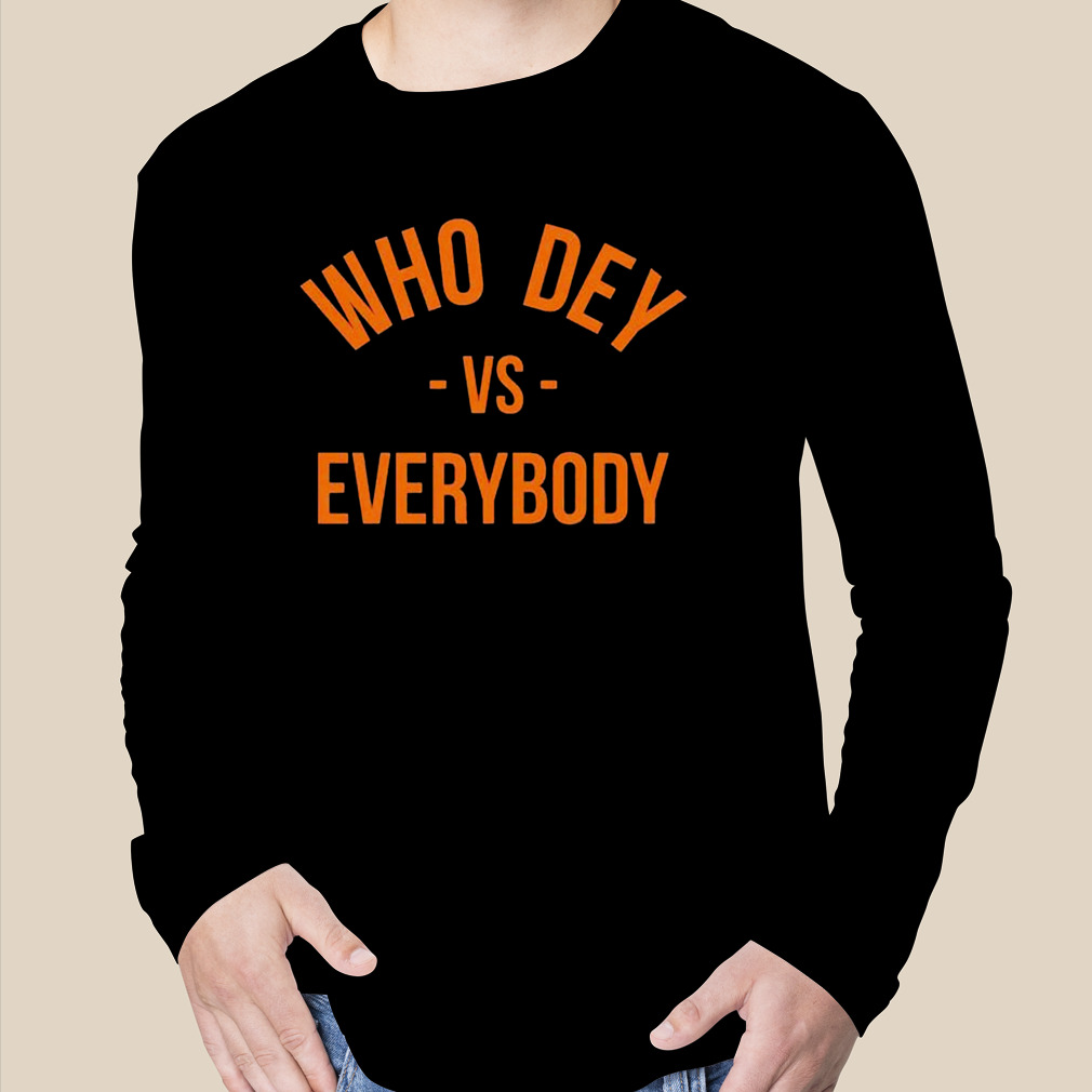 Who Dey Vs Everybody Shirt