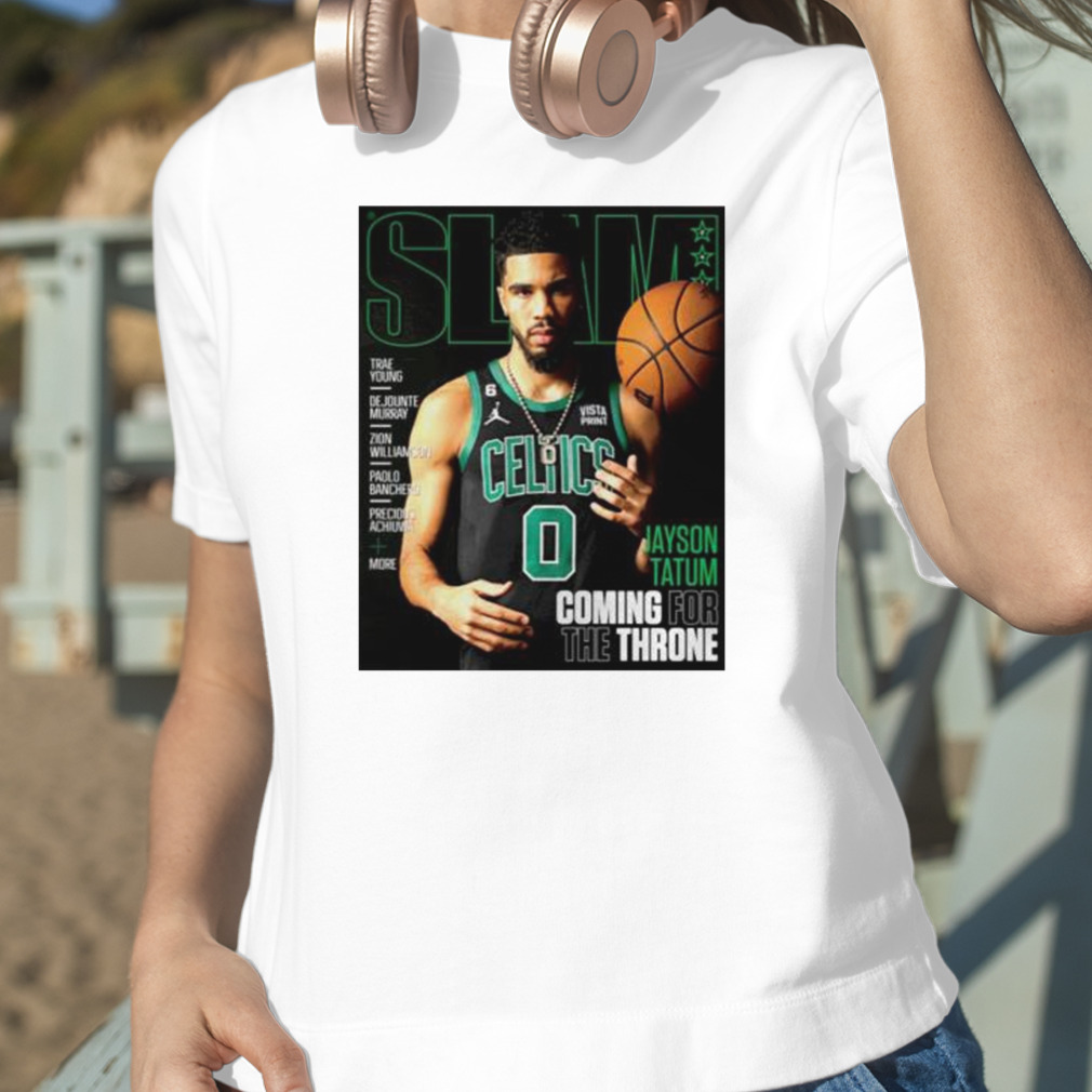 slam Jayson Tatum coming for the throne shirt