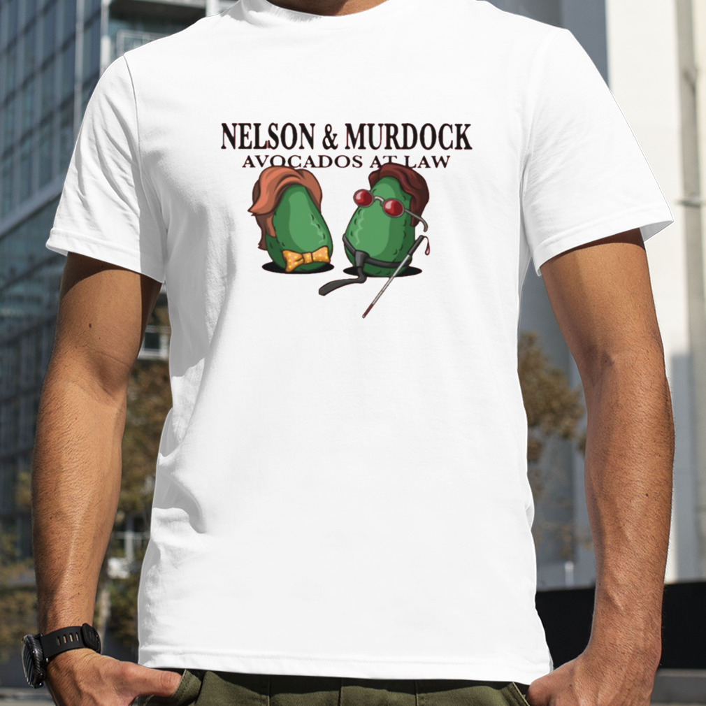 Nelson & Murdock Avocados At Law Matt Murdock Daredevil Marvel shirt