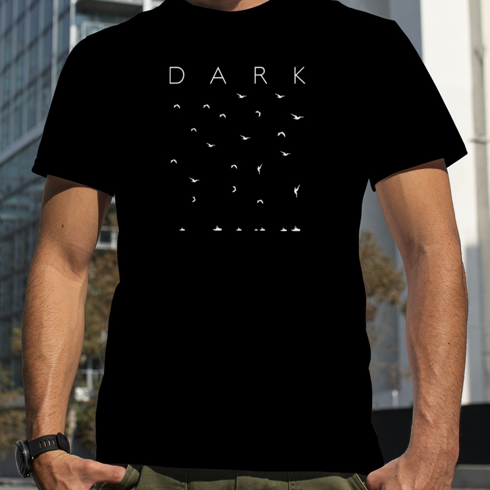 Dark Dead Birds Dark Netflix shirt