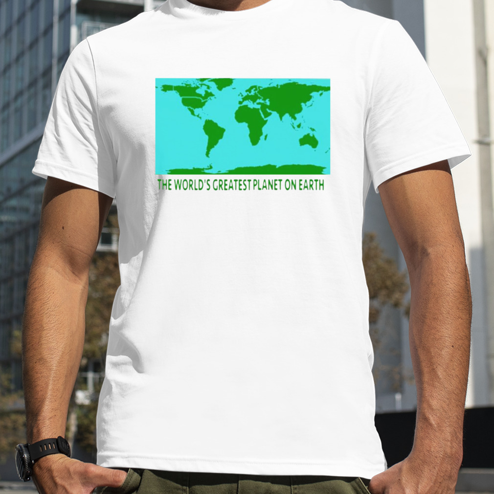 The world’s greatest planet on earth shirt