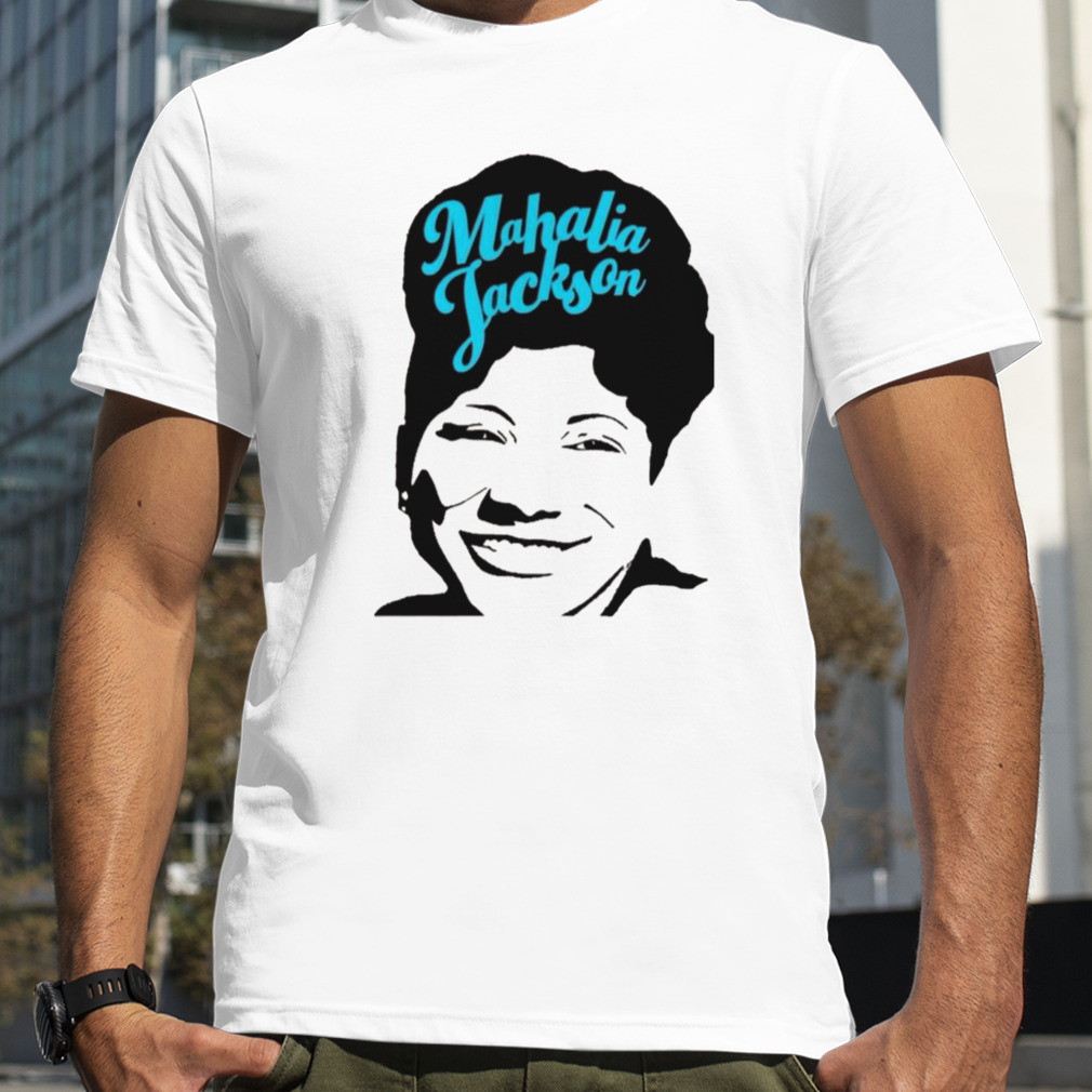 Mahalia Jackson Art shirt