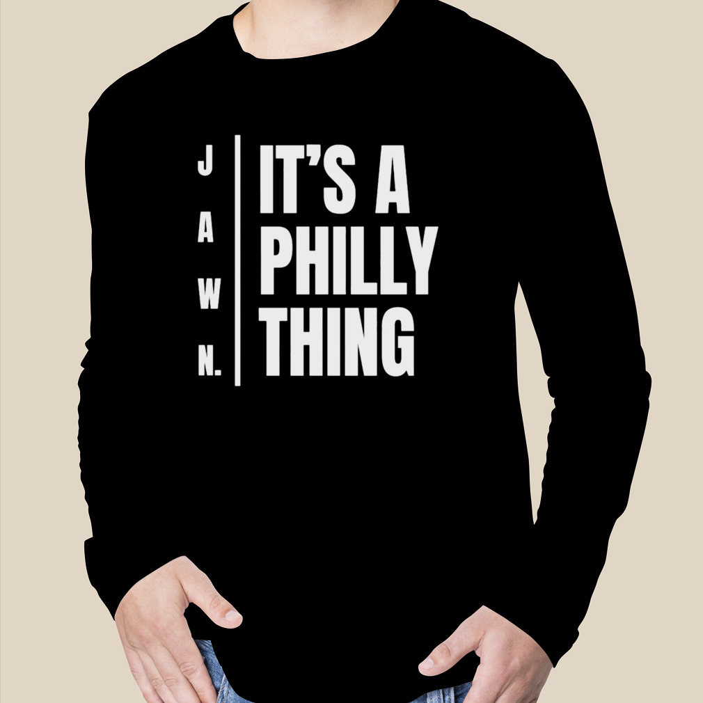 Jawn It's A Philly Thing Tshirt – Roo Official LLC