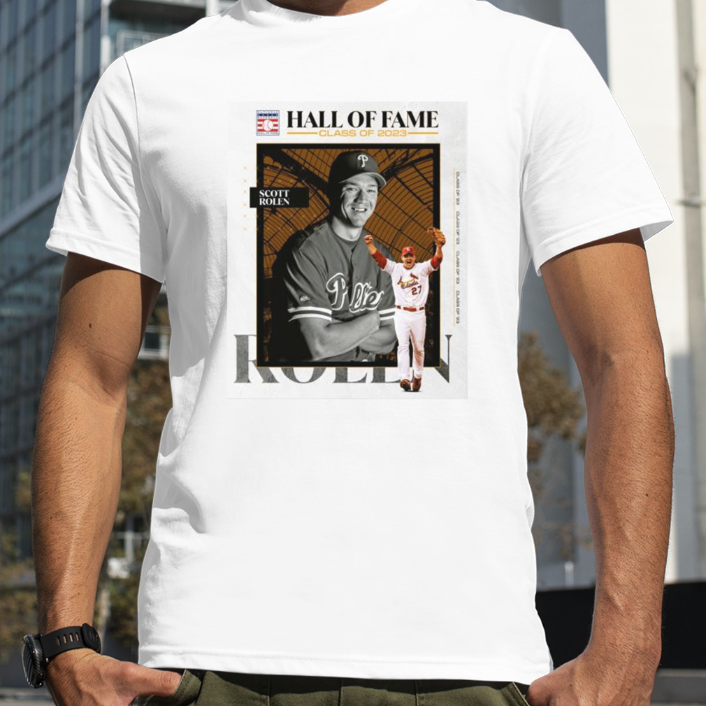 Scott Rolen Class of 2023 Hall of fame shirt