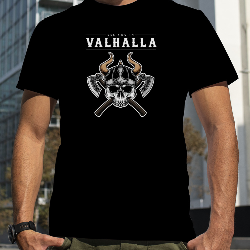 See You In Valhalla Vikings Nordic shirt