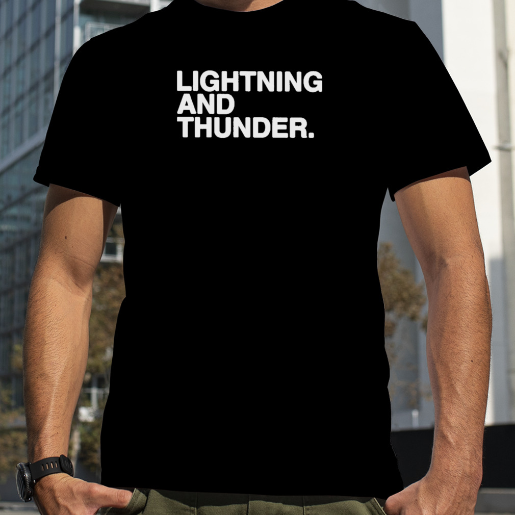 Lightning And Thunder Shirt