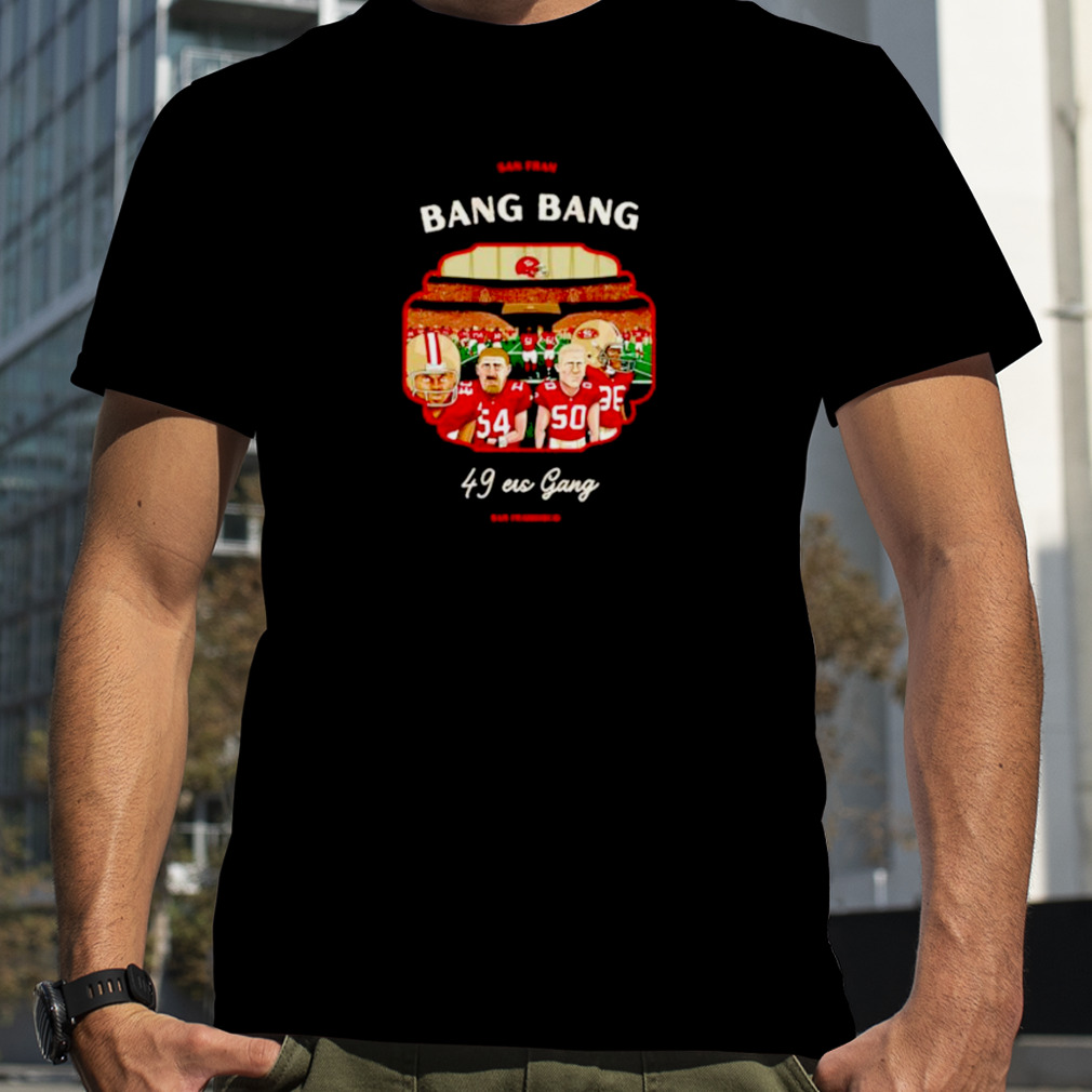 bang bang San Fransisco 49ers gang players in stadium shirt