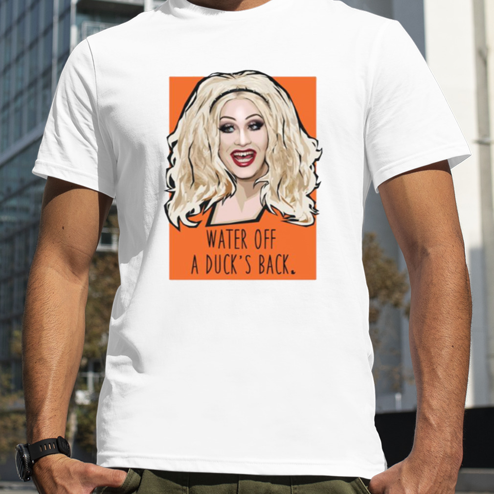 Water Of A Ducks Back Jinkx Monsoon shirt