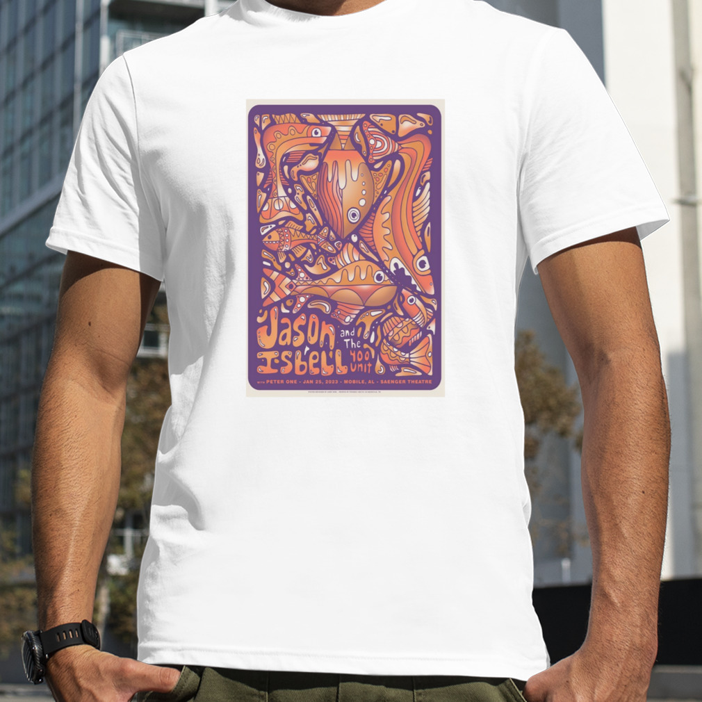 Jason Isbell And The 400 Unit 2023 With Peter One January 25th Saenger Theatre Mobile AL shirt