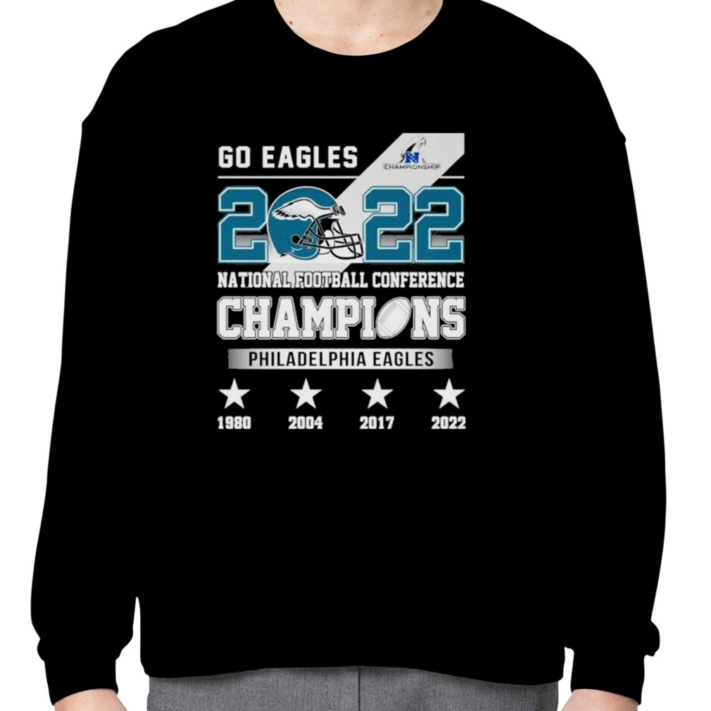 Philadelphia Eagles 2022 NFC Champions 1980 2004 2017 2022 shirt