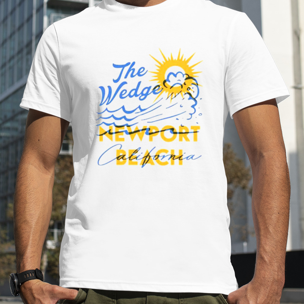 The Wedge Newport Beach CA Shirt