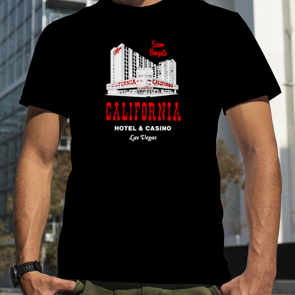 california hotel and casino Las Vegas shirt