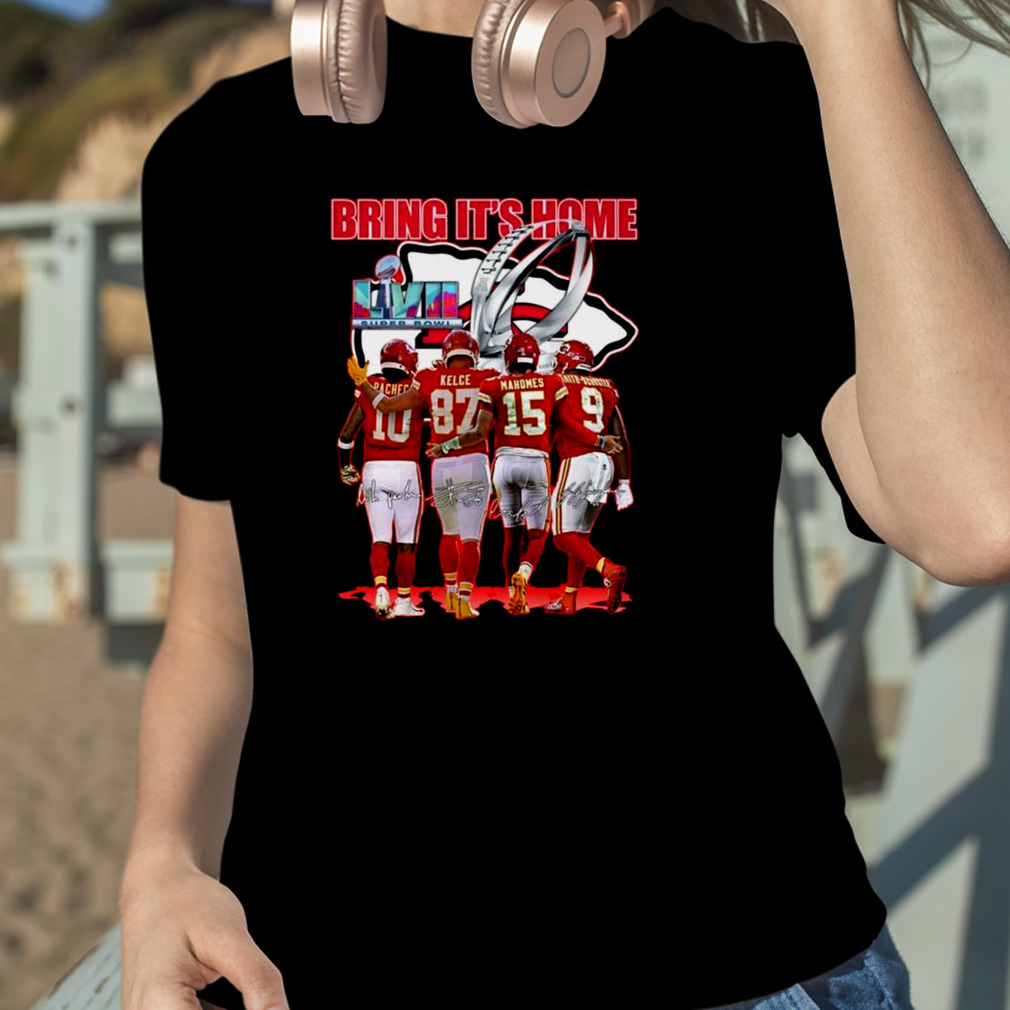 Kansas City Chiefs Bring It's Home LVII Super Bowl 2023 Shirt