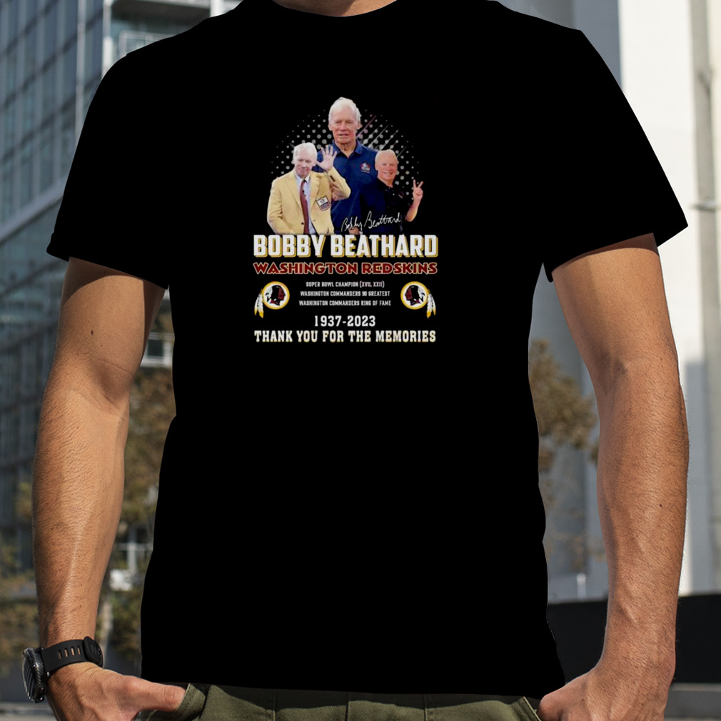 Bobby Beathard Washington Redskins 1937-2023 Thank You For The Memories Signature shirt