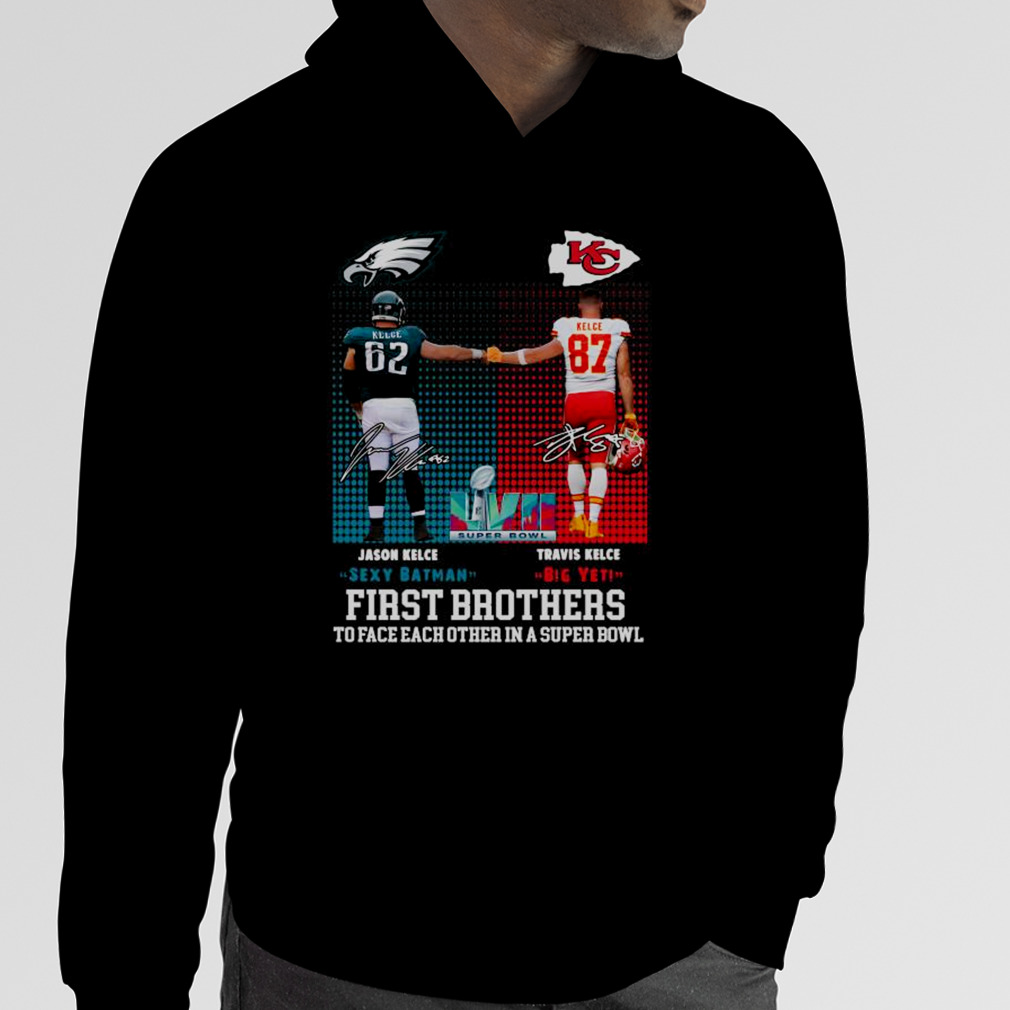 Official philadelphia Eagles vs Kansas City Chiefs Jason Kelce vs Travis  Kelce First Brothers Super Bowl LVII 2023 signatures shirt, hoodie,  sweater, long sleeve and tank top