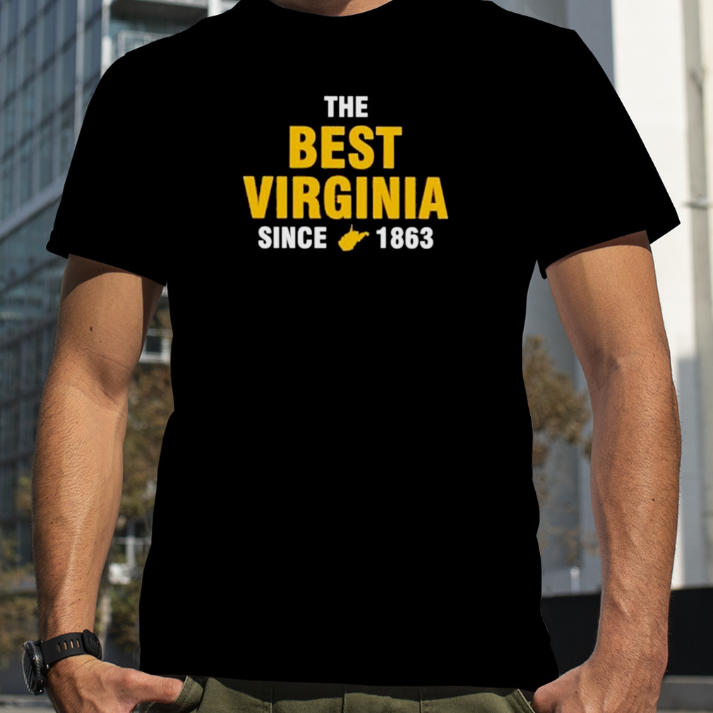 The Best Virginia Since 1863 shirt