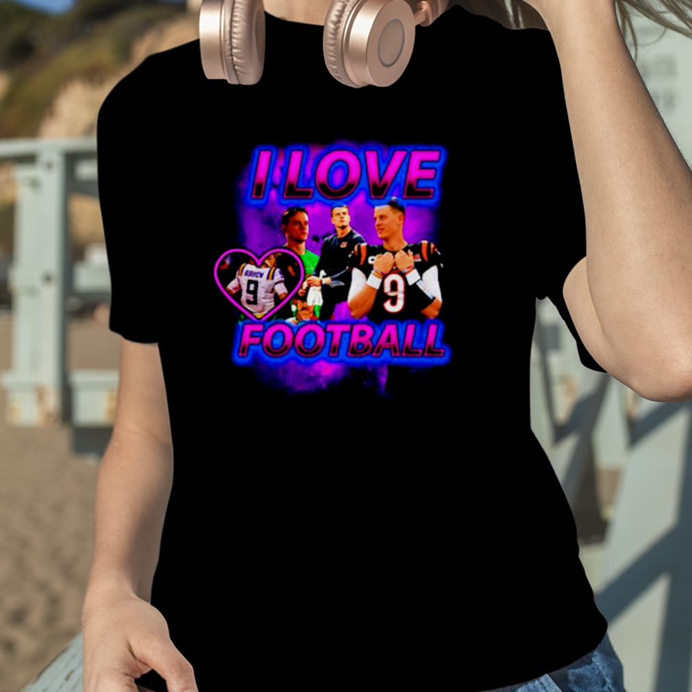 Joe Burrow I Love Football Shirt