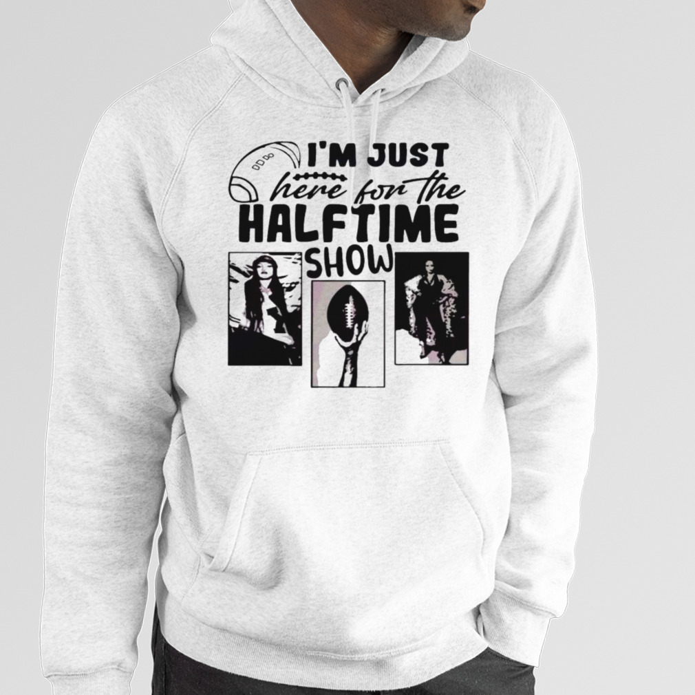 Funny Super Bowl Game Day T-shirt/ I Am Just Here for Halftime 