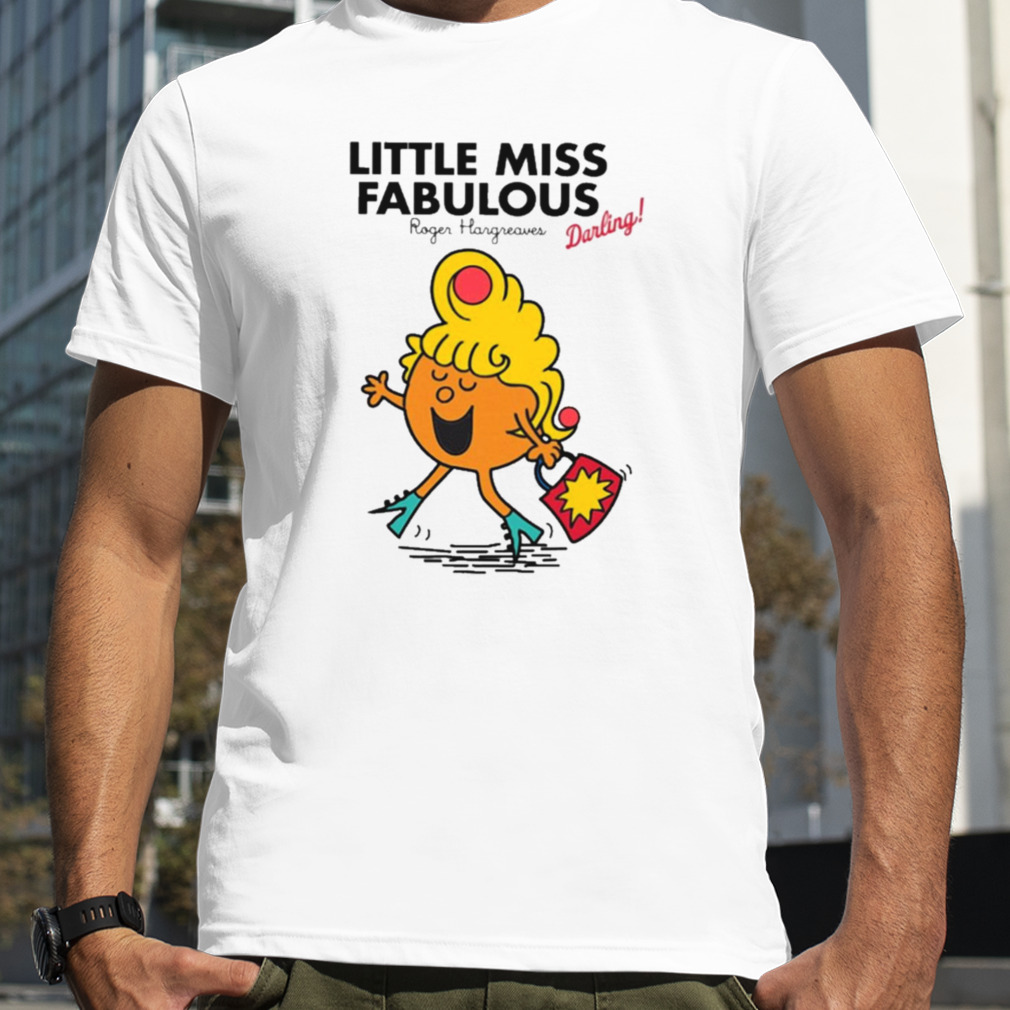 Little miss fabulous roger hargreaves darling T-shirt