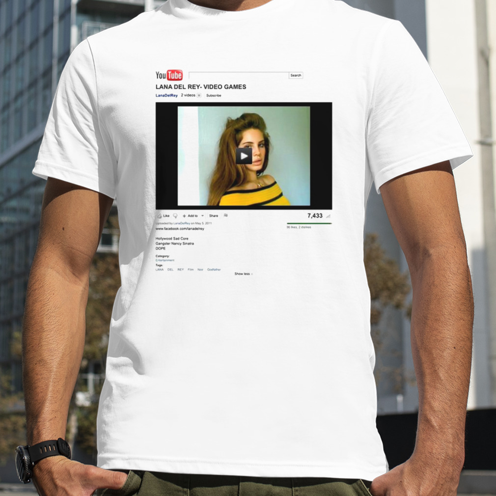 Original Lana Del Rey Video Games Youtube T-shirt