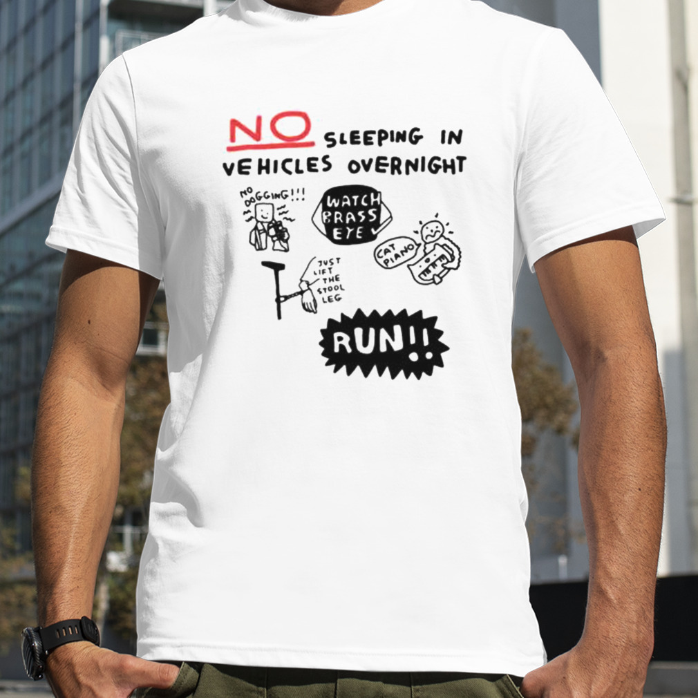 no sleeping in vehicles overnight shirt