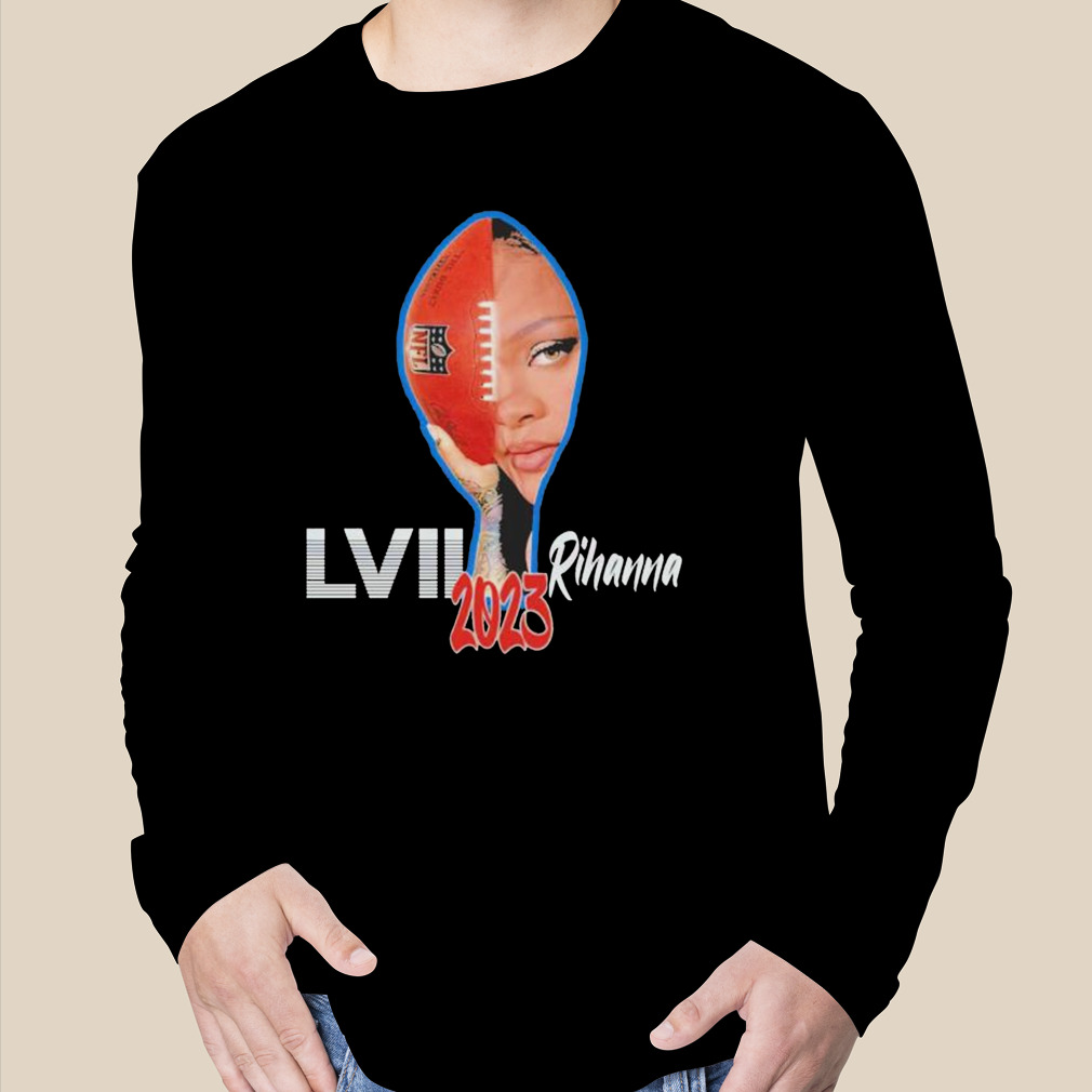 Rihanna Half Time Show Super Bowl 2023 Shirt, hoodie, sweater and