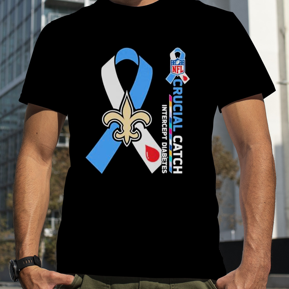 New Orleans Saints Crucial Catch Intercept Diabetes 2023 shirt