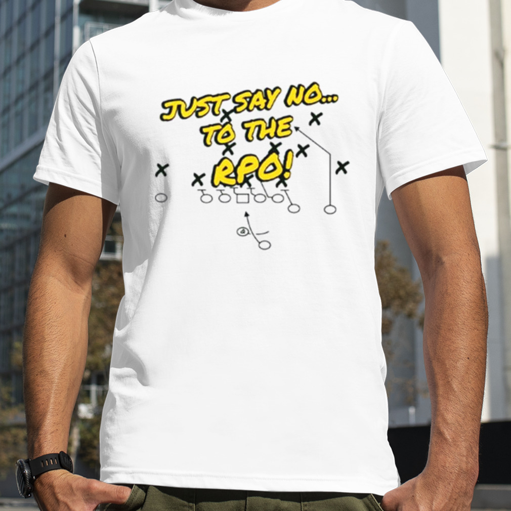 Just say no to the rpo shirt