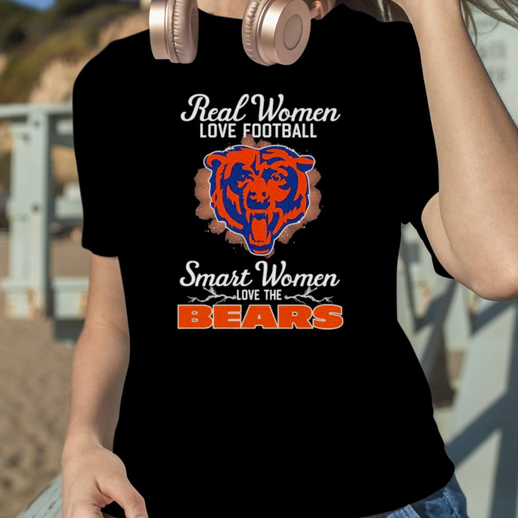 Real Women Love Football Smart Women Love The Chicago Bears Tshirt, hoodie,  sweater, long sleeve and tank top