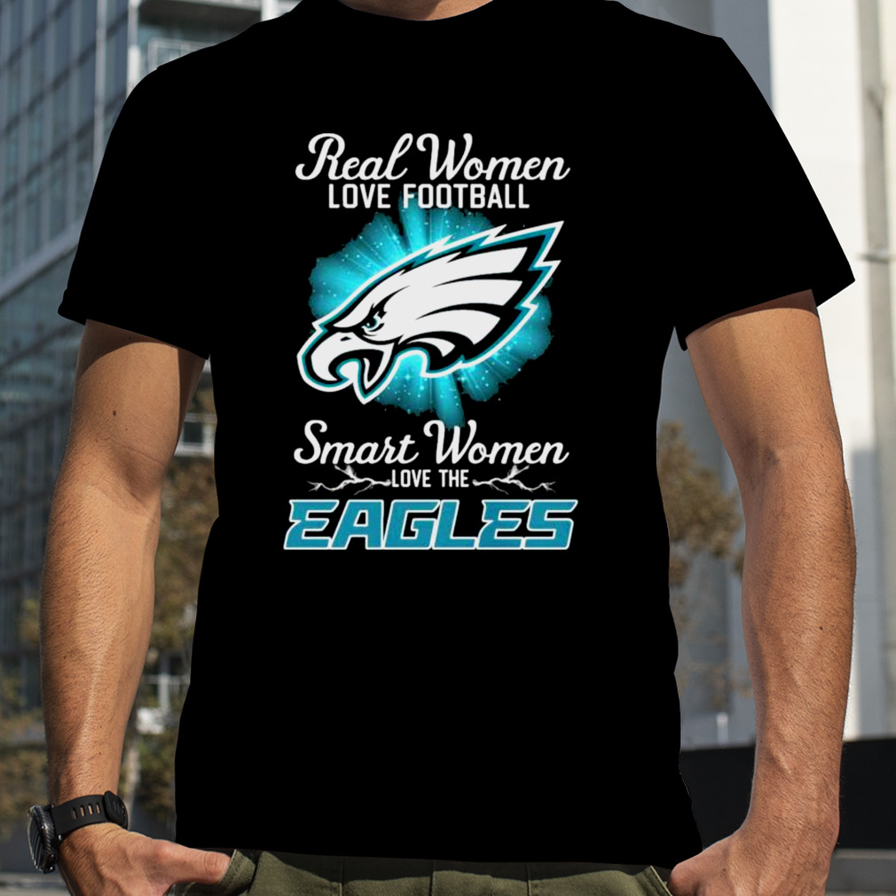 Official philadelphia eagles real women love Football shirt