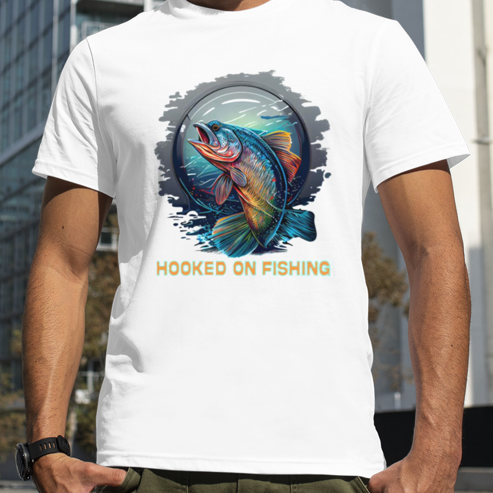 A Colored Fish Hooked On Fishing shirt