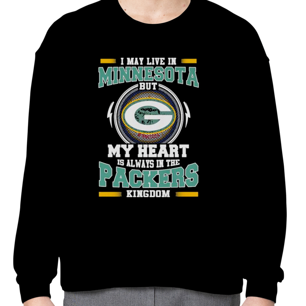 Green Bay Packer I May Live In Minnesota But My Heart Is Always In