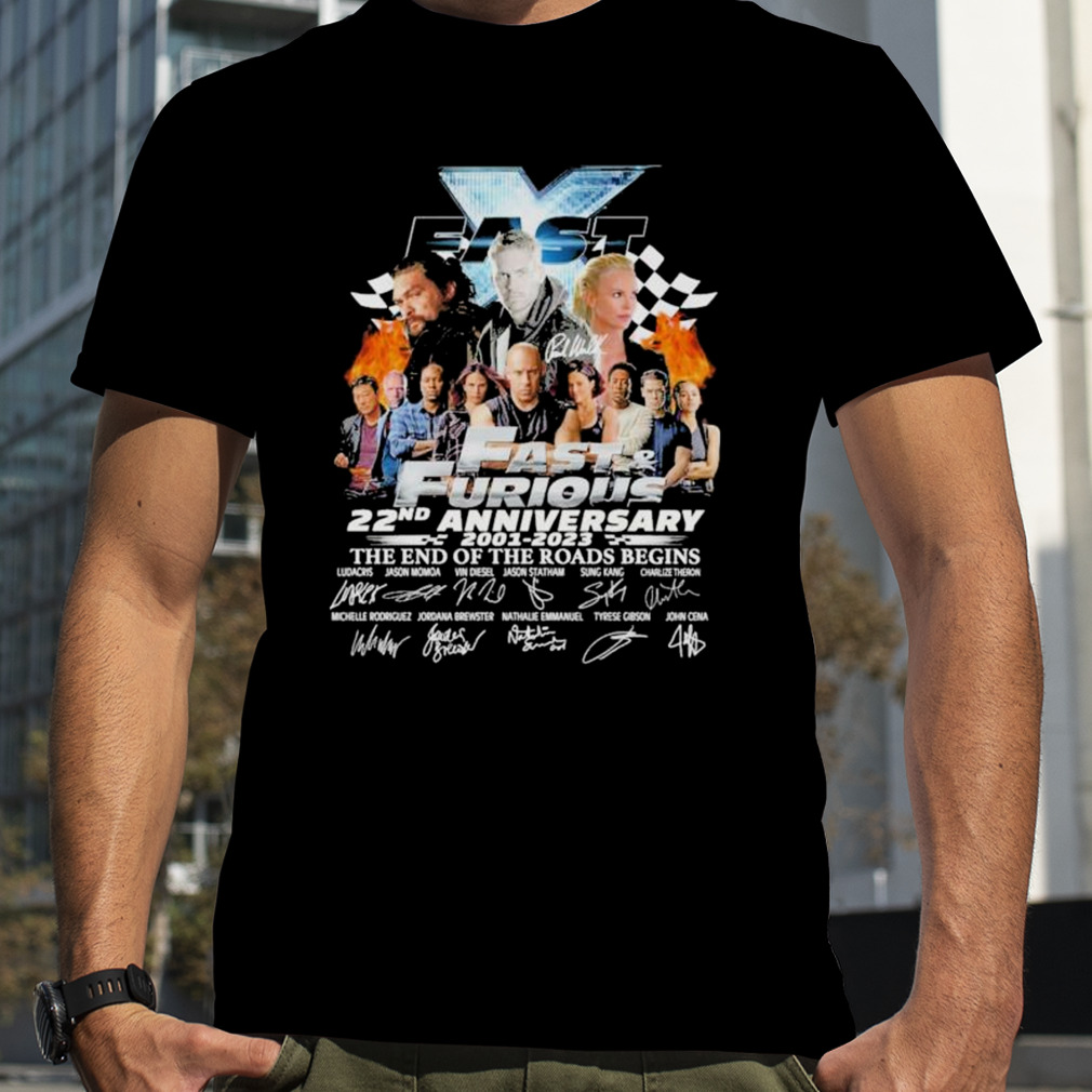 Fast & Furious 22nd Anniversary 2001 – 2023 The End Of The Road Begins Signatures Shirt