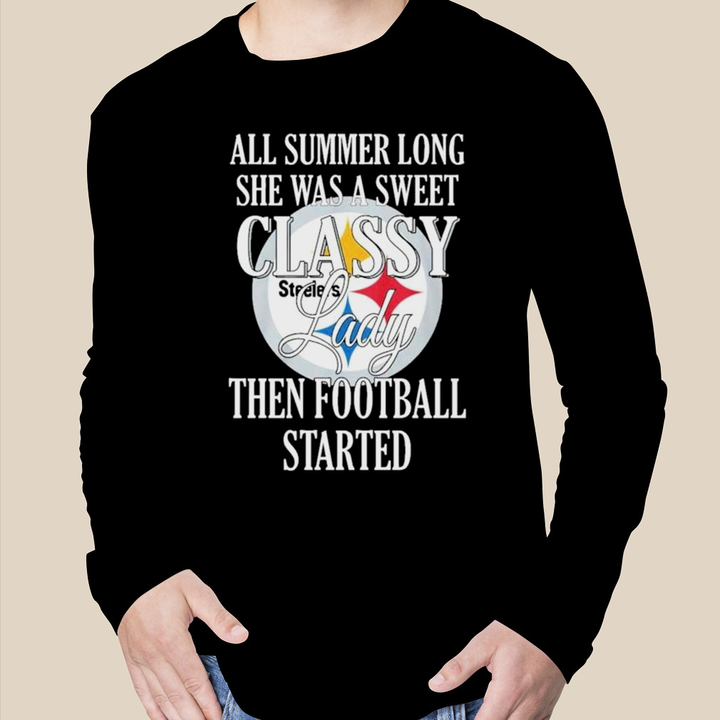 Washington Redskins All Summer Long She A Sweet Classy Lady The Football  Started Shirt, hoodie, sweater, long sleeve and tank top