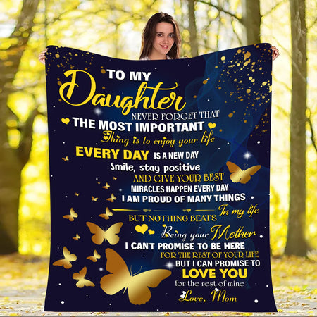 To My Daughter Never Forget That The Most Important Thing Is To Enjoy Your Life Mom-Butterfly