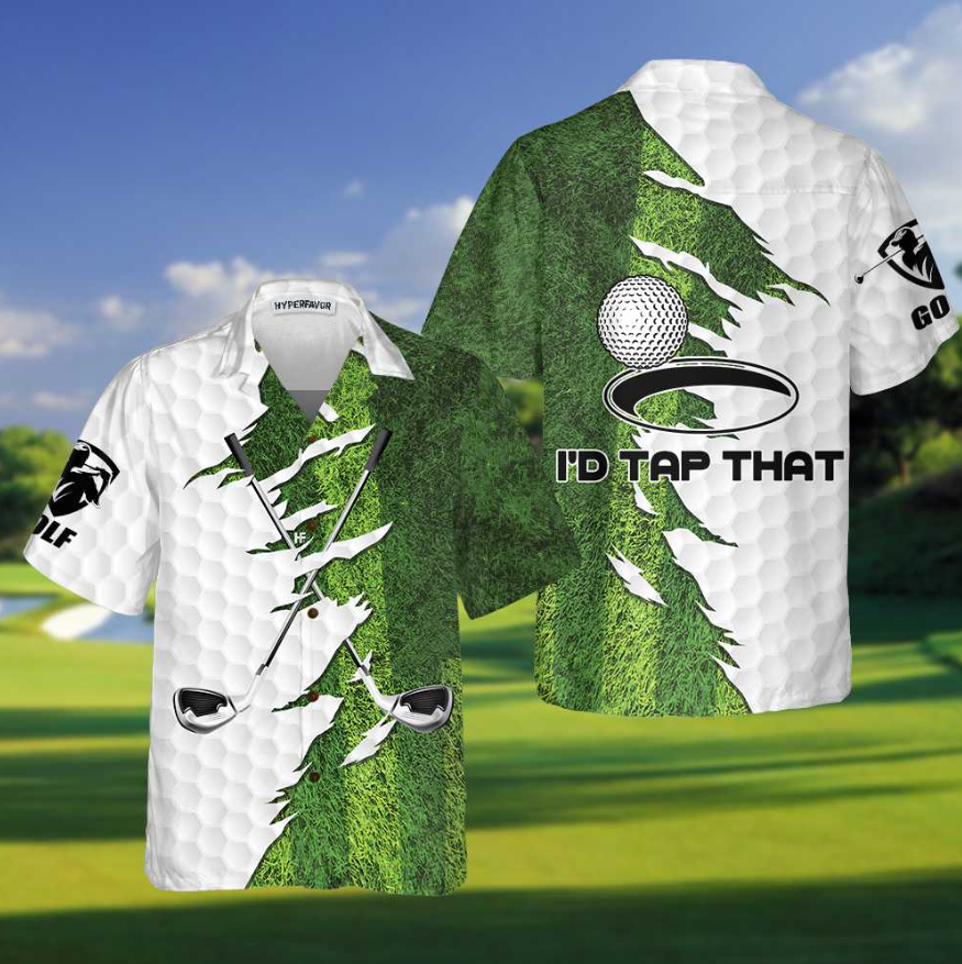 I'd Tap That Golf Hawaiian Shirt