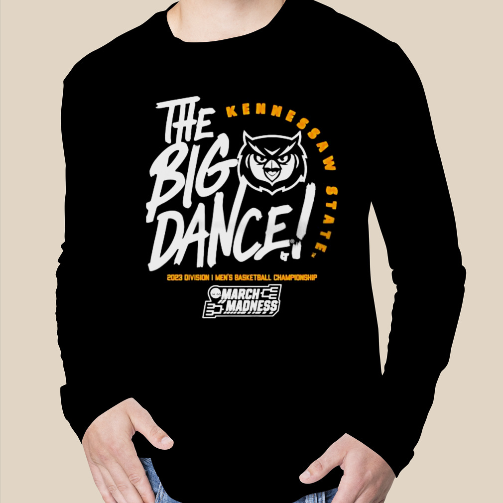 Kennesaw State The Big Dance 2023 March Madness Shirt