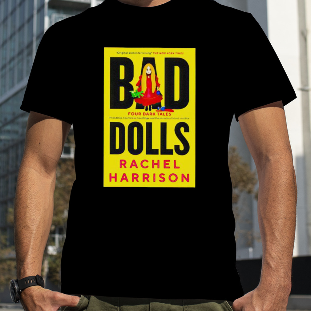 Bad Dolls Rachel Harrison four dark tales shirt