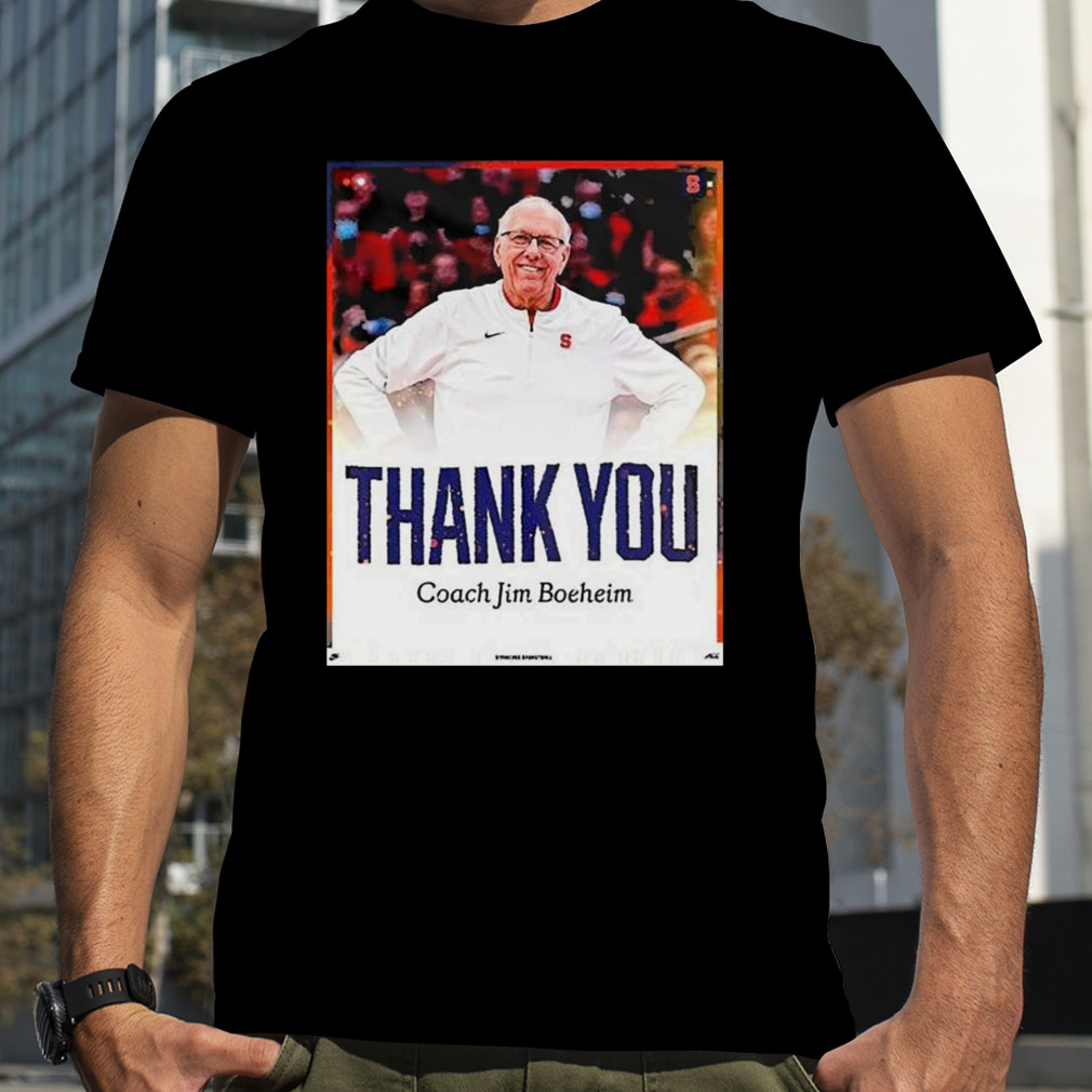 Thank you coach jim boeheim shirt