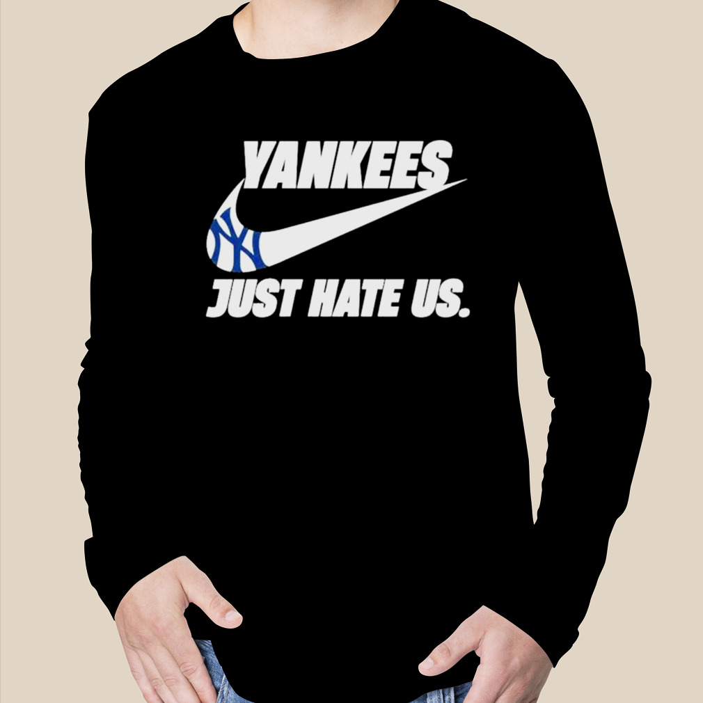 Official new York Yankees Nike Just Hate Us Logo Shirt, hoodie